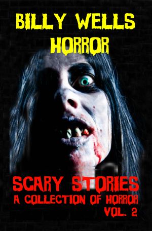 [Chamber of Horror] 01] • Scary Stories · A Collection of Horror - Volume 2 (Chamber of Horror Series)